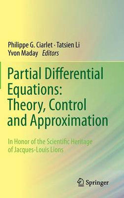 Partial Differential Equations: Theory, Control and Approximation Partial Differential Equations: Theory, Control and Approximation