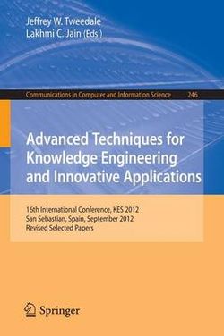 Advanced Techniques for Knowledge Engineering and Innovative Applications Advanced Techniques for Knowledge Engineering and Innovative Applications