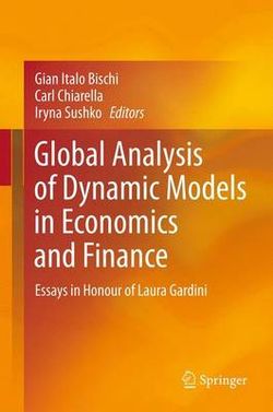 Global Analysis of Dynamic Models in Economics and Finance Global Analysis of Dynamic Models in Economics and Finance
