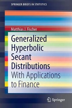 Generalized Hyperbolic Secant Distributions Generalized Hyperbolic Secant Distributions