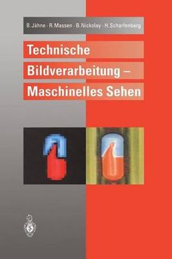 Technische Bildverarbeitung - Maschinelles Sehen Technische Bildverarbeitung - Maschinelles Sehen
