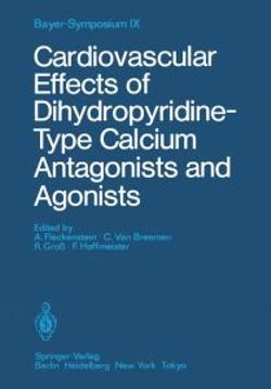 Cardiovascular Effects of Dihydropyridine-Type Calcium Antagonists and Agonists Cardiovascular Effects of Dihydropyridine-Type Calcium Antagonists and Agonists