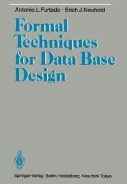 Formal Techniques for Data Base Design Formal Techniques for Data Base Design