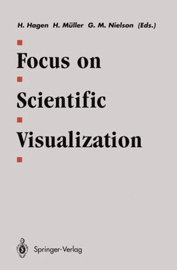 Focus on Scientific Visualization Focus on Scientific Visualization