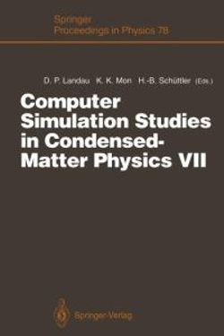 Computer Simulation Studies in Condensed-Matter Physics VII Computer Simulation Studies in Condensed-Matter Physics VII