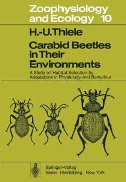 Carabid Beetles in Their Environments Carabid Beetles in Their Environments
