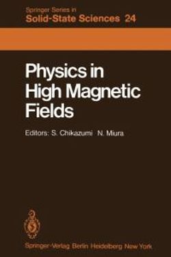 Physics in High Magnetic Fields Physics in High Magnetic Fields