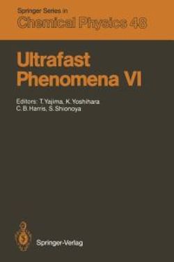 Ultrafast Phenomena VI Ultrafast Phenomena VI