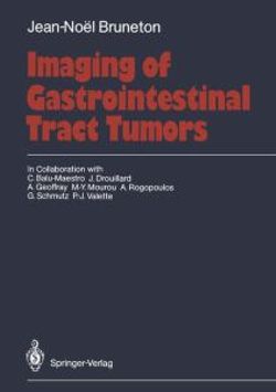 Imaging of Gastrointestinal Tract Tumors Imaging of Gastrointestinal Tract Tumors