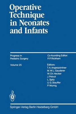 Operative Technique in Neonates and Infants Operative Technique in Neonates and Infants