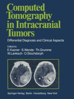 Computed Tomography in Intracranial Tumors Computed Tomography in Intracranial Tumors