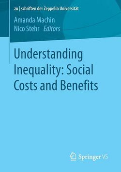 Understanding Inequality: Social Costs and Benefits 2016 Understanding Inequality: Social Costs and Benefits 2016