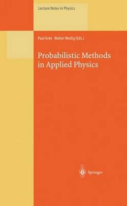 Probabilistic Methods in Applied Physics Probabilistic Methods in Applied Physics
