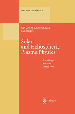 Solar and Heliospheric Plasma Physics Solar and Heliospheric Plasma Physics