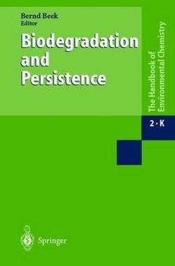 Biodegradation and Persistence Biodegradation and Persistence