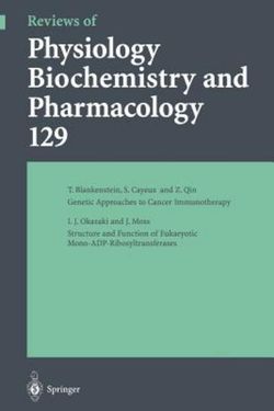 Reviews of Physiology, Biochemistry and Pharmacology Reviews of Physiology, Biochemistry and Pharmacology
