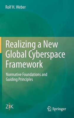 Realizing a New Global Cyberspace Framework Realizing a New Global Cyberspace Framework