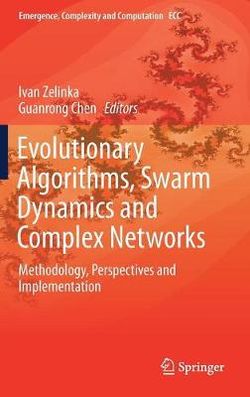 Evolutionary Algorithms, Swarm Dynamics and Complex Networks Evolutionary Algorithms, Swarm Dynamics and Complex Networks