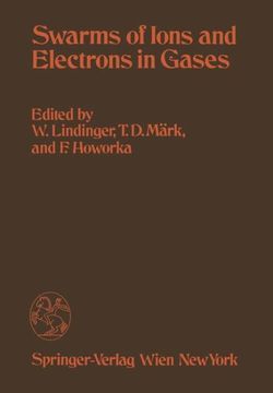 Swarms of Ions and Electrons in Gases Swarms of Ions and Electrons in Gases