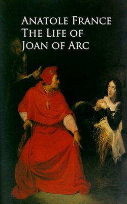 The Life of Joan of Arc The Life of Joan of Arc