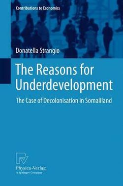 The Reasons for Underdevelopment The Reasons for Underdevelopment