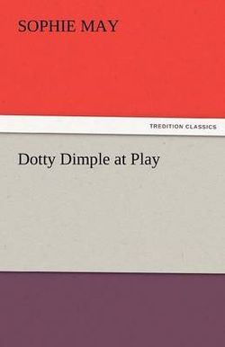 Dotty Dimple at Play Dotty Dimple at Play