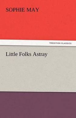 Little Folks Astray Little Folks Astray