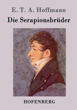 Die Serapionsbruder Die Serapionsbruder