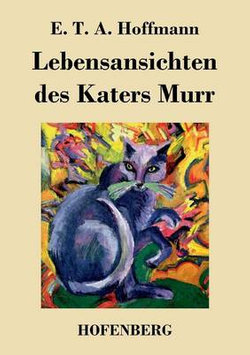 Lebensansichten des Katers Murr Lebensansichten des Katers Murr