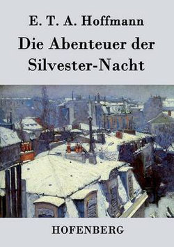 Die Abenteuer der Silvester-Nacht Die Abenteuer der Silvester-Nacht