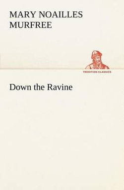 Down the Ravine Down the Ravine