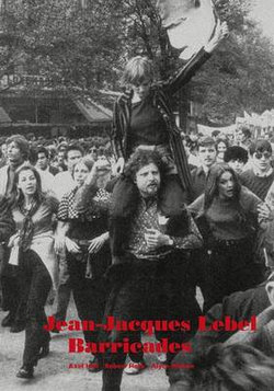 Jean-Jacques Lebel: Barricades Jean-Jacques Lebel: Barricades