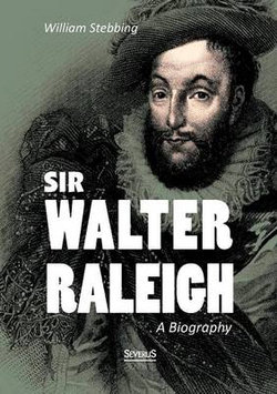 Sir Walter Raleigh Sir Walter Raleigh