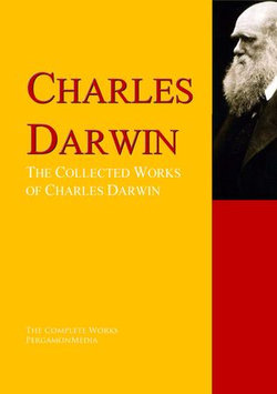 The Collected Works of Charles Darwin The Collected Works of Charles Darwin
