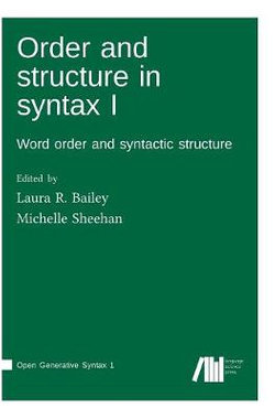 Order and Structure in Syntax I Order and Structure in Syntax I
