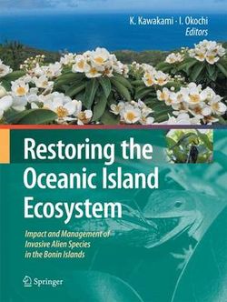 Restoring the Oceanic Island Ecosystem Restoring the Oceanic Island Ecosystem