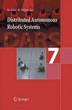 Distributed Autonomous Robotic Systems 7 Distributed Autonomous Robotic Systems 7