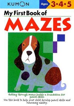 My First Book of Mazes My First Book of Mazes