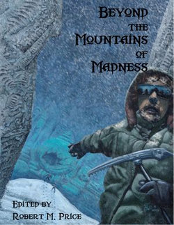 Beyond the Mountains of Madness Beyond the Mountains of Madness
