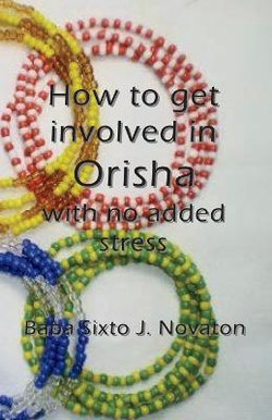 How to get involved in Orisha with no added stress How to get involved in Orisha with no added stress