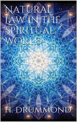 Natural Law in the Spiritual World Natural Law in the Spiritual World