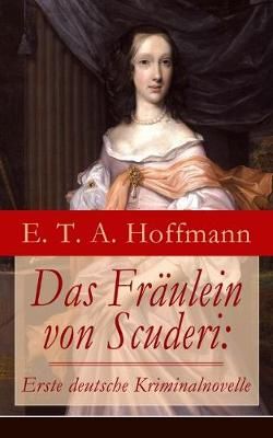 Das Fr ulein von Scuderi Das Fr ulein von Scuderi