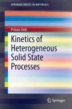 Kinetics of Heterogeneous Solid State Processes Kinetics of Heterogeneous Solid State Processes