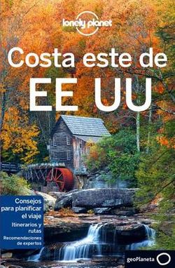 Lonely Planet Costa Este de EEUU Lonely Planet Costa Este de EEUU