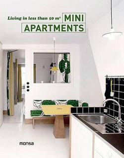 MINI APARTMENTS. LIVING IN LESS THAN 50 M2 MINI APARTMENTS. LIVING IN LESS THAN 50 M2