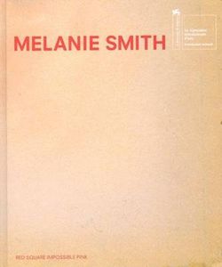 Melanie Smith: Red Square, Impossible Pink Melanie Smith: Red Square, Impossible Pink