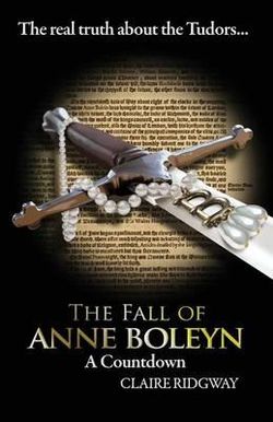 The Fall of Anne Boleyn The Fall of Anne Boleyn