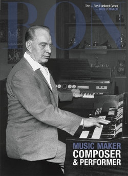 L. Ron Hubbard: Music Maker L. Ron Hubbard: Music Maker