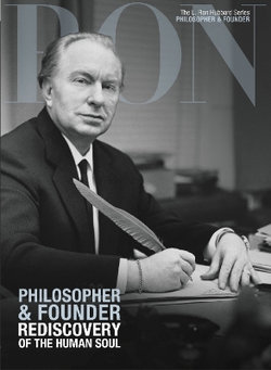 L. Ron Hubbard: Philosopher & Founder L. Ron Hubbard: Philosopher & Founder