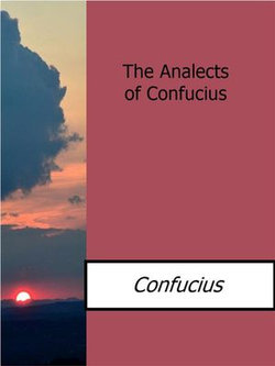 The Analects of Confucius The Analects of Confucius